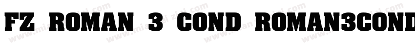 FZ ROMAN 3 COND ROMAN3COND字体转换